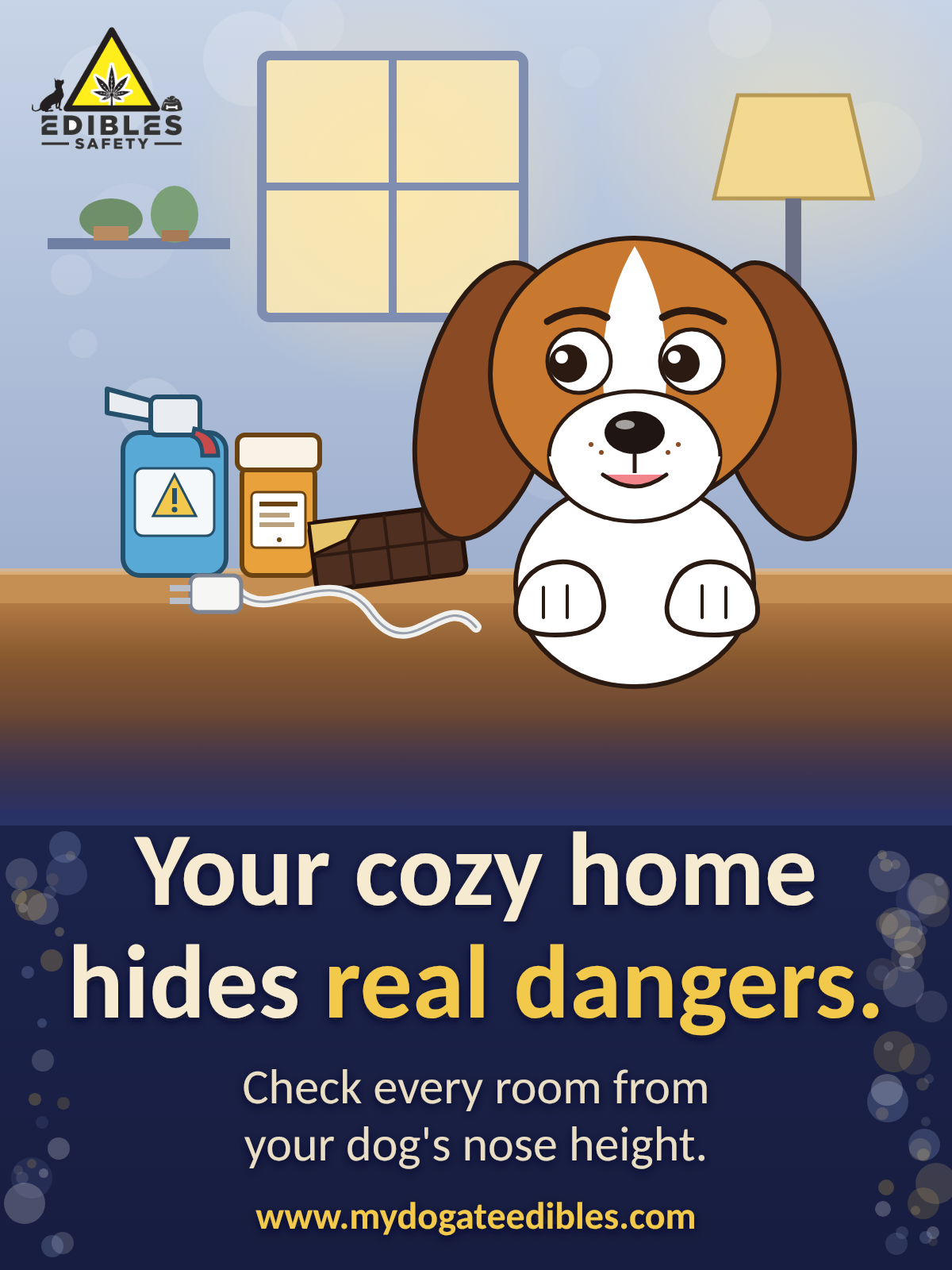 Cartoon beagle sitting at a table that holds a spray bottle, a pill bottle, a chocolate bar and a charger cord, with the text: Your cozy home hides real dangers. Check every room from your dog's nose height.